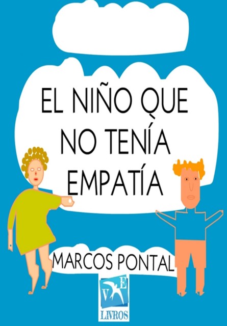 El Niño Que No Tenía Empatía, Marcos Pontal
