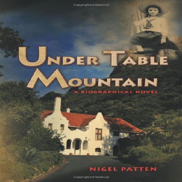 Under Table Mountain, Nigel Howard Patten