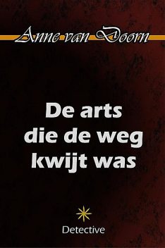 De arts die de weg kwijt was, Anne van Doorn