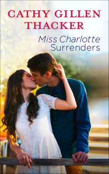 Miss Charlotte Surrenders, Cathy Gillen Thacker