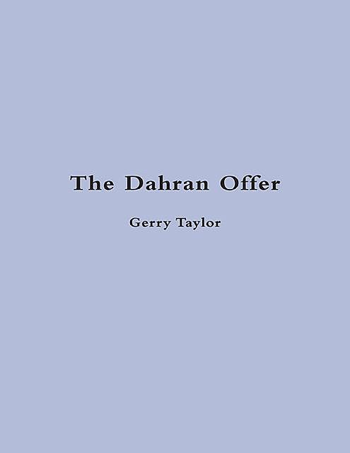 The Dahran Offer, Gerry Taylor