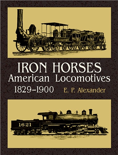 Iron Horses, E.P.Alexander