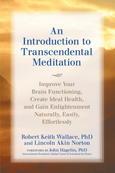 An Introduction to TRANSCENDENTAL MEDITATION, Robert Wallace