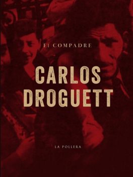 El compadre, Carlos Droguett