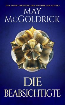Die Beabsichtigte, Jan Coffey, May McGoldrick