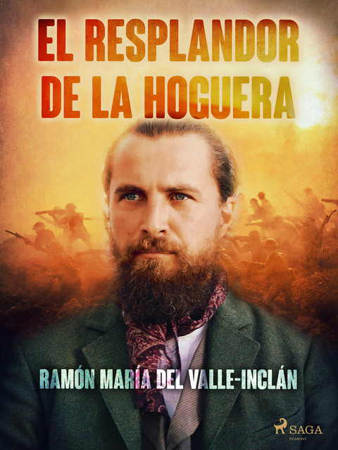 El resplandor de la hoguera, Ramón María Del Valle Inclán