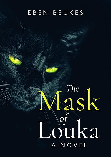 The Mask of Louka, Eben Beukes