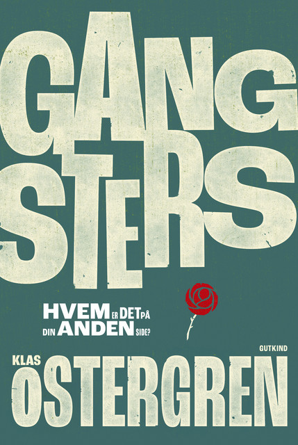 Gangsters, Klas Östergren