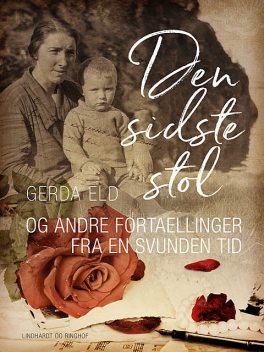 Den sidste stol og andre fortællinger fra en svunden tid, Gerda Eld
