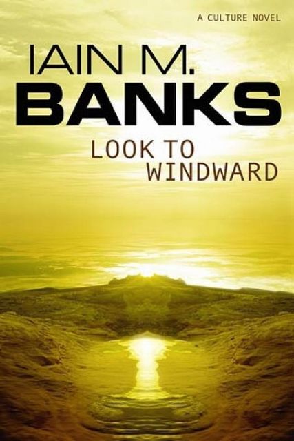 Look to Windward, Iain Banks