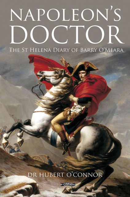 Napoleon's Doctor, Hubert O’Connor