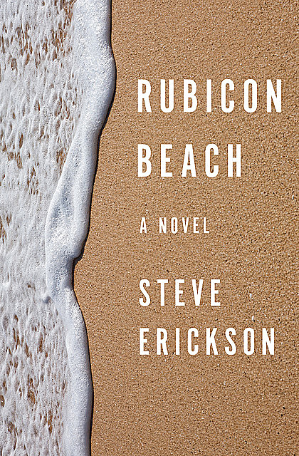 Rubicon Beach, Steve Erickson