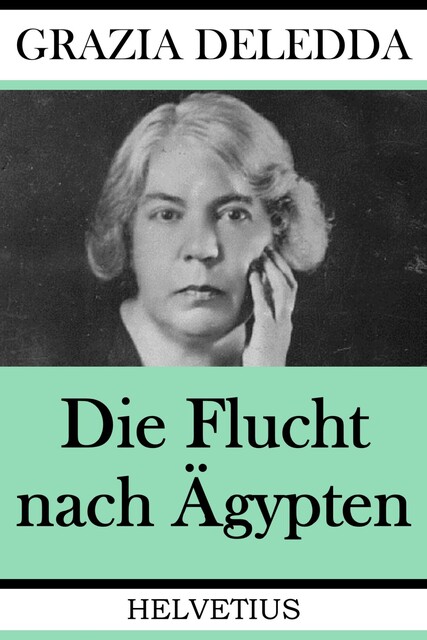Die Flucht nach Ägypten, Grazia Deledda
