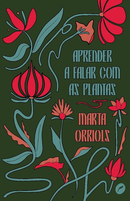 Aprender a falar com as plantas, Marta Orriols