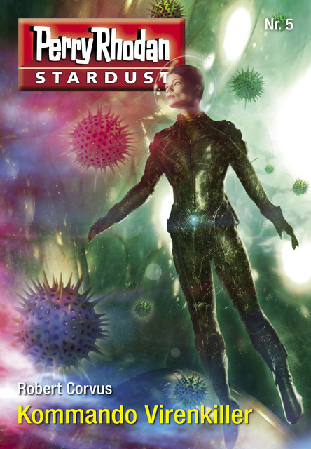 Stardust 5: Kommando Virenkiller, Robert Corvus