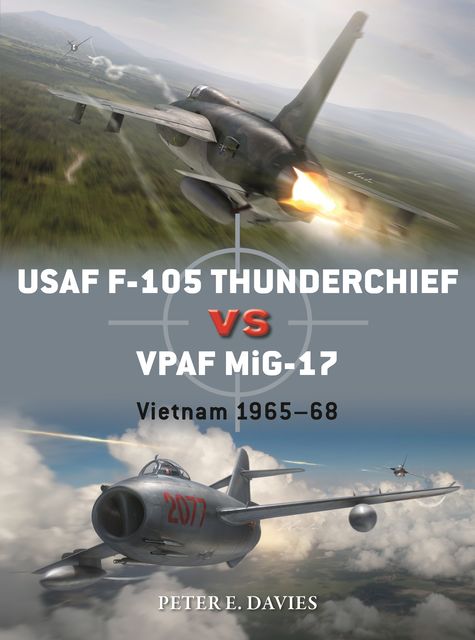 USAF F-105 Thunderchief vs VPAF MiG-17, Peter Davies