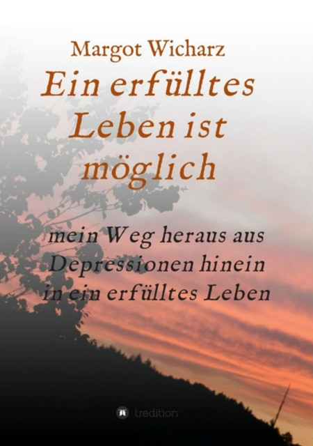 Ein erfülltes Leben ist möglich, Margot Wicharz