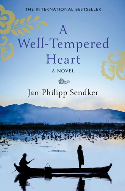 A Well-Tempered Heart, Jan-Philipp Sendker