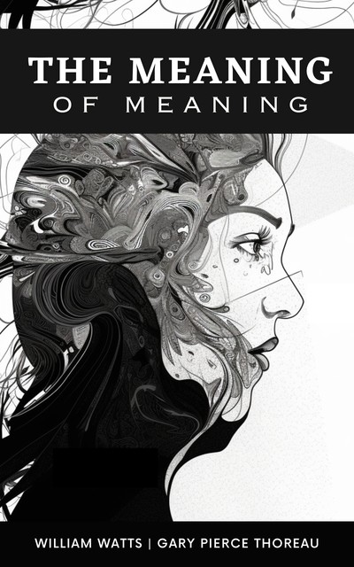 The Meaning of Meaning, William Watts