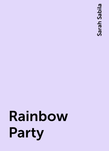 Rainbow Party, Sarah Sabila