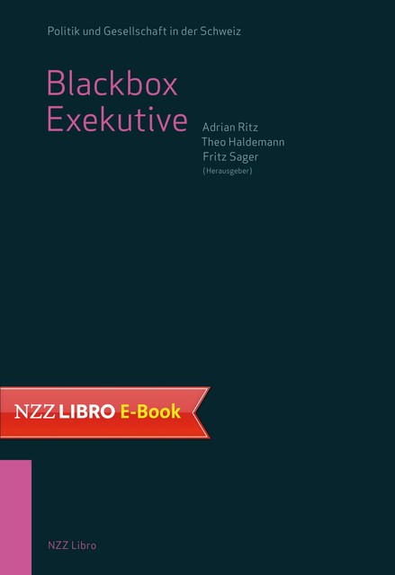 Blackbox Exekutive, Fritz Sager, Adrian Ritz, Theo Haldemann