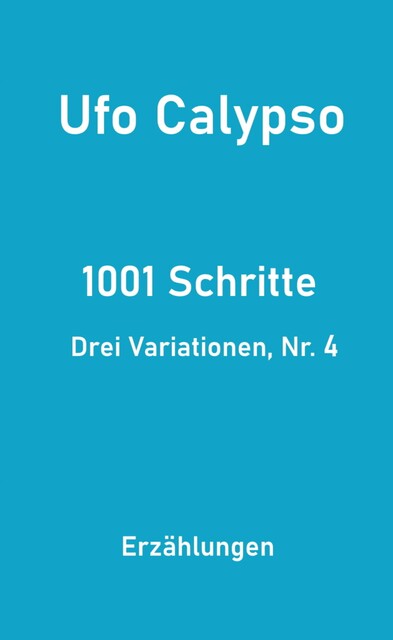 1001 Schritte – Drei Variationen, Nr. 4, Ufo Calypso