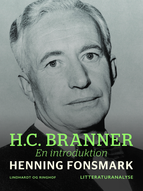 H.C. Branner. En introduktion, Henning Fonsmark