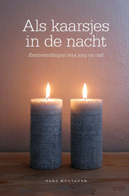 Als kaarsjes in de nacht, Hans Mouthaan