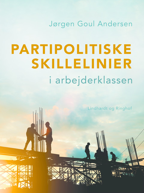 Partipolitiske skillelinier i arbejderklassen, Jørgen Goul Andersen