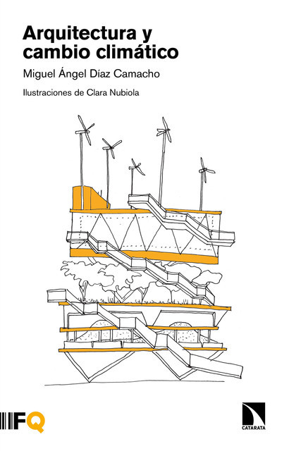 Arquitectura y cambio climático, Miguel Ángel Díaz Camacho