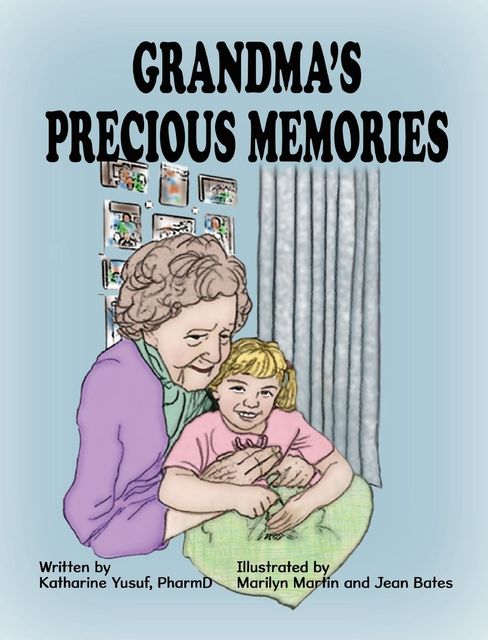 Grandmas Precious Memories, Katharine Yusuf