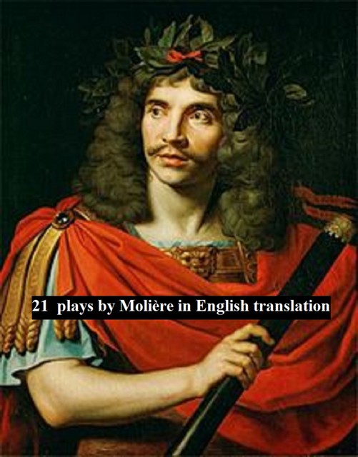 21 plays by Molière in English translation, Jean-Baptiste Molière