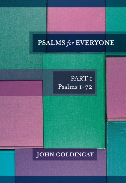 Psalms for Everyone, John Goldingay
