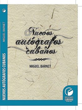 Nuevos autógrafos cubanos, Miguel Barnet Lanza