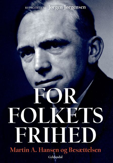 For Folkets Frihed, Martin A. Hansen