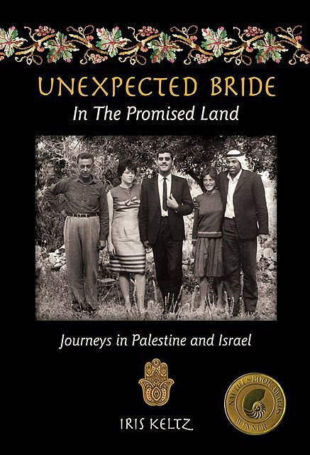 Unexpected Bride in the Promised Land, Iris Keltz
