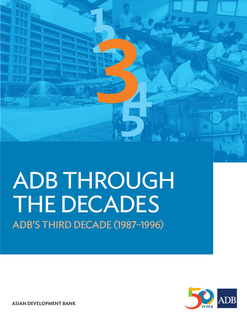 ADB Through the Decades: ADB's Third Decade (1987–1996), Asian Development Bank