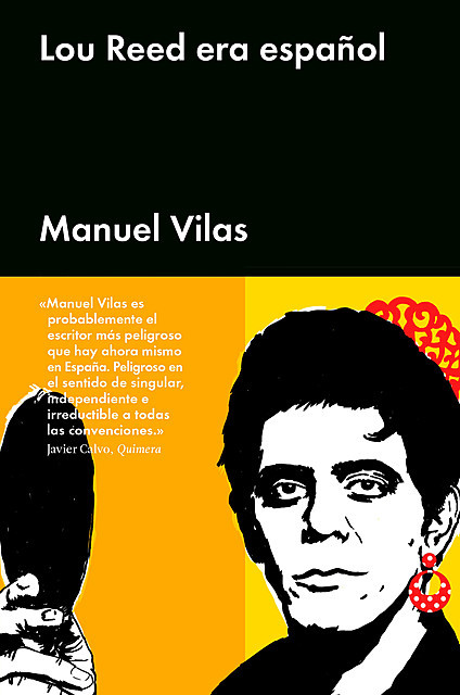 Lou Reed era español, Manuel Vilas
