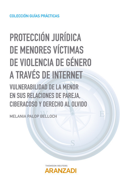 Protección jurídica de menores víctimas de violencia de género a través de internet, Melania Palop Belloch