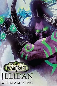 World of Warcraft: Illidan, William King