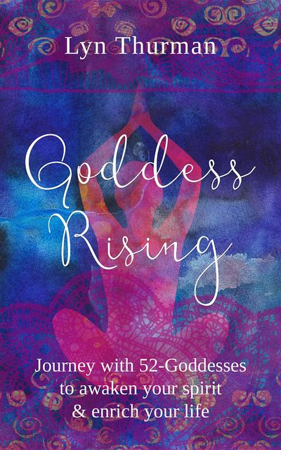 Goddess Rising, Lyn Thurman