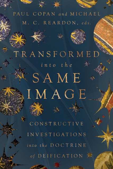 Transformed into the Same Image, Alister McGrath, Michael Gorman, Carl Mosser, Ben C. Blackwell, Veli-Matti Karkkainen, Mark Gorman, James Salladin, L. Ann Jervis, Brian Siu Kit Chiu, Chao-Chun Liu, Jacob Chengwei Feng, Jahdiel Perez, Kimbell Kornu, Nathan Betz, Shu-chen Hsu Hsiung