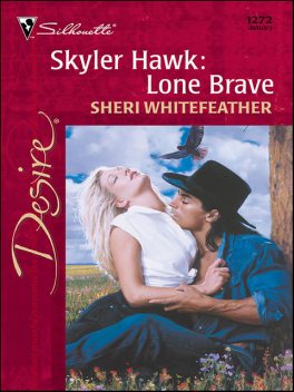 Skyler Hawk: Lone Brave, Sheri WhiteFeather