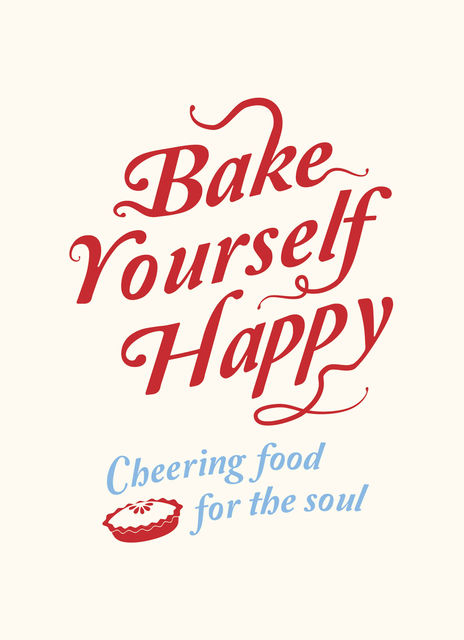 Bake Yourself Happy, A Non