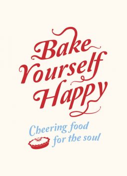 Bake Yourself Happy, A Non