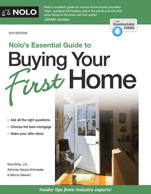 Nolo's Essential Guide to Buying Your First Home, Ilona Bray, Marcia Stewart, Alayna Schroeder