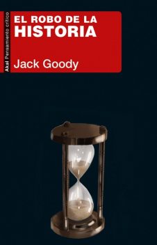 El robo de la historia, Jack Goody