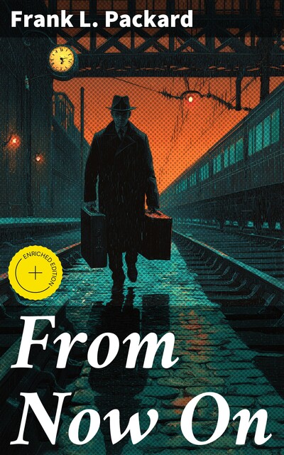 From Now On, Frank L.Packard