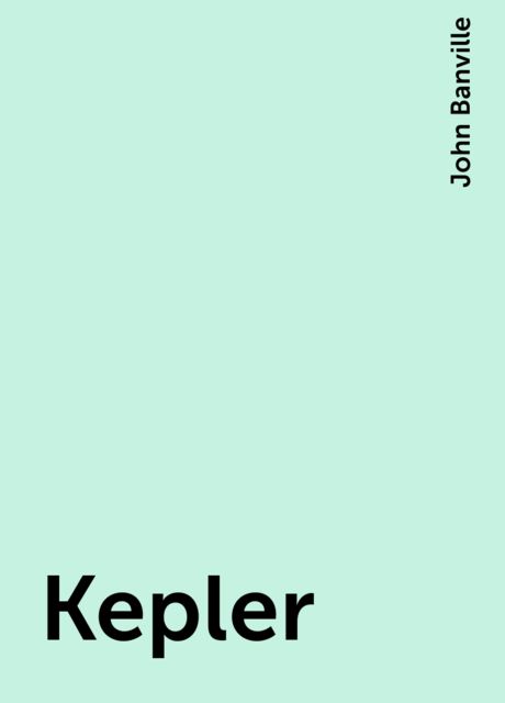 Kepler, John Banville