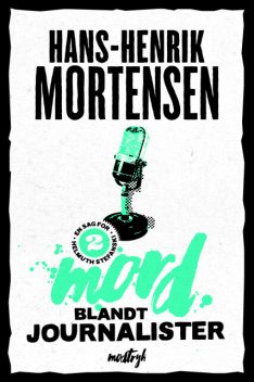 Mord blandt journalister, Hans-Henrik Mortensen
